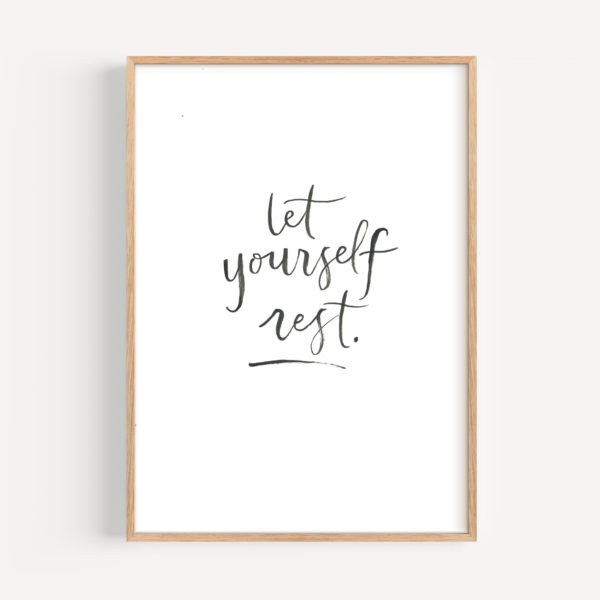 Let Yourself Rest Art Print